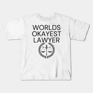 World okayest lawyer Kids T-Shirt